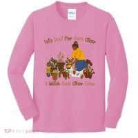 Let's Root For Each Other And Watch Each Other Grow Plant Lover Kids Long Sleeve Shirt thumb 0