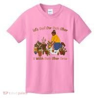 Let's Root For Each Other And Watch Each Other Grow Plant Lover Kids T-Shirt thumb 0
