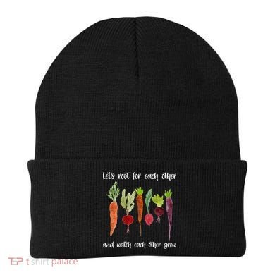 Let's Root For Each Other And Watch Each Other Grow Vegetables Beanie