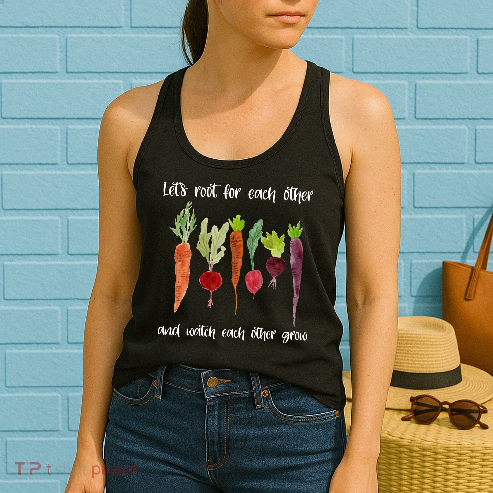 Let's Root For Each Other And Watch Each Other Grow Vegetables Women's Tank Top