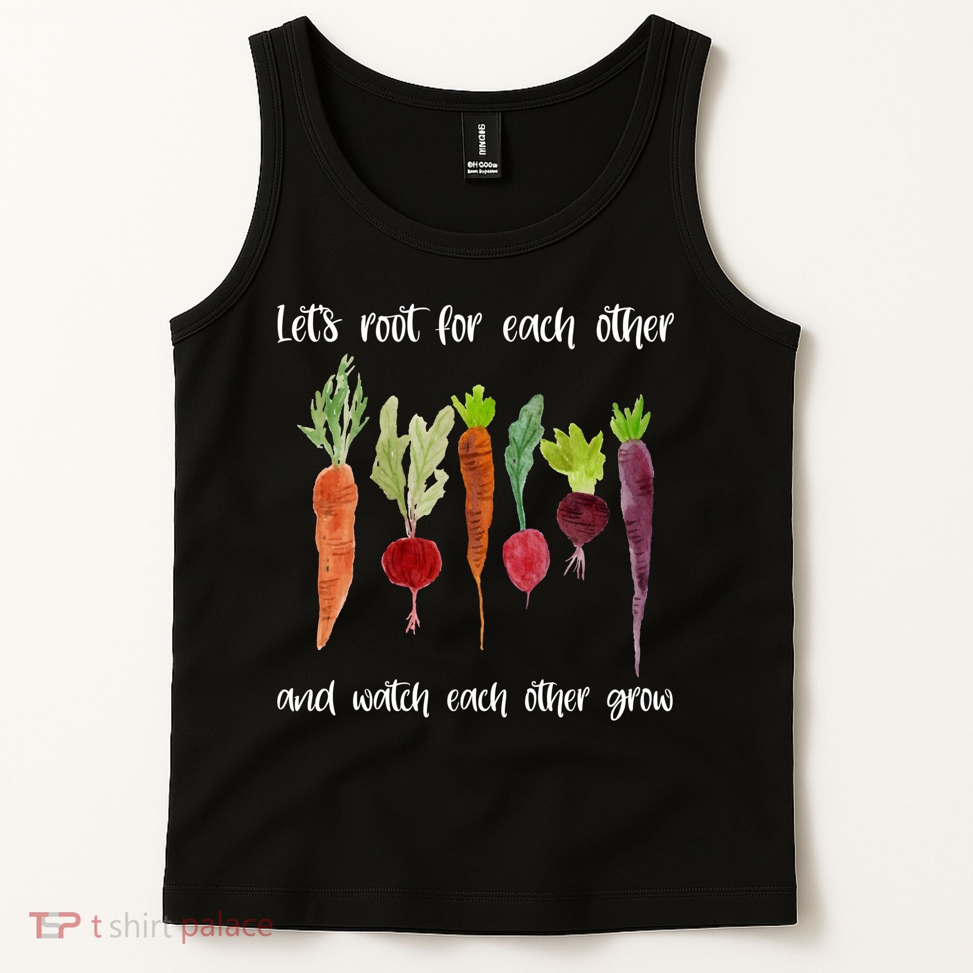 Let's Root For Each Other And Watch Each Other Grow Vegetables Tank Top