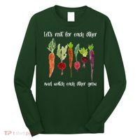 Let's Root For Each Other And Watch Each Other Grow Vegetables Long Sleeve Shirt thumb 0