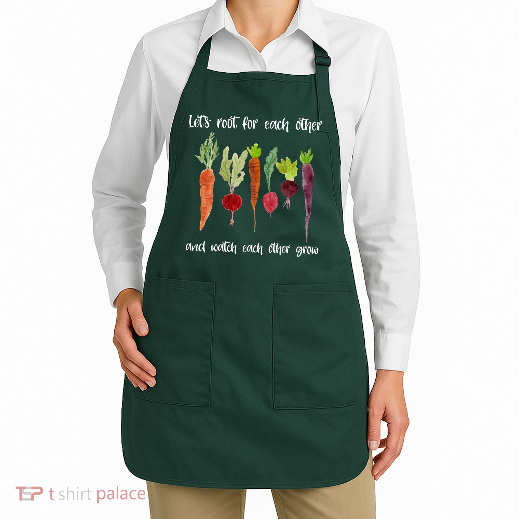 Let's Root For Each Other And Watch Each Other Grow Vegetables Apron