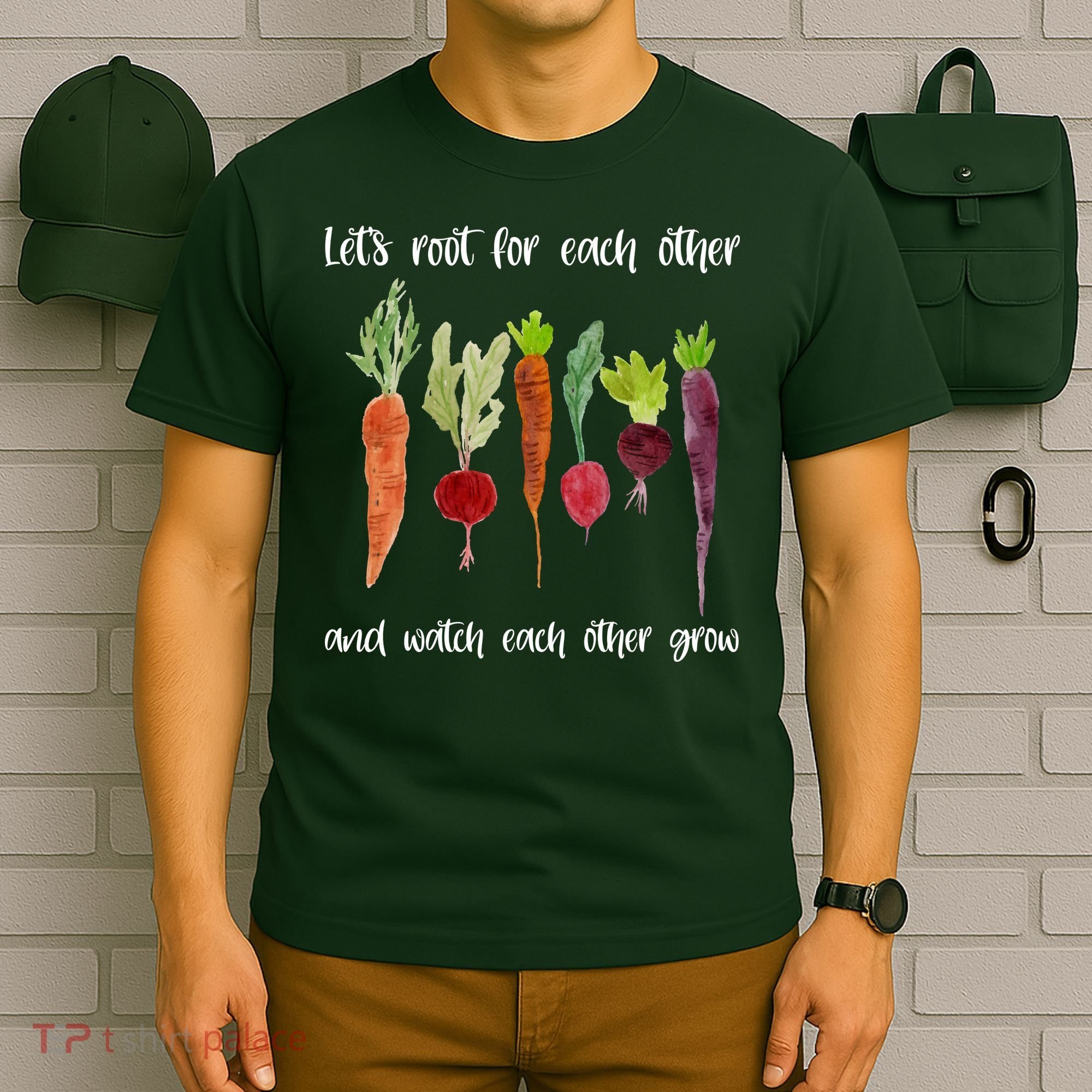 Let's Root For Each Other And Watch Each Other Grow Vegetables T-Shirt