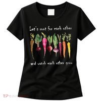 LetS Root For Each Other And Watch Each Other Grow Plants Women's T-Shirt thumb 0