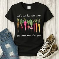 LetS Root For Each Other And Watch Each Other Grow Plants Women's T-Shirt thumb 3
