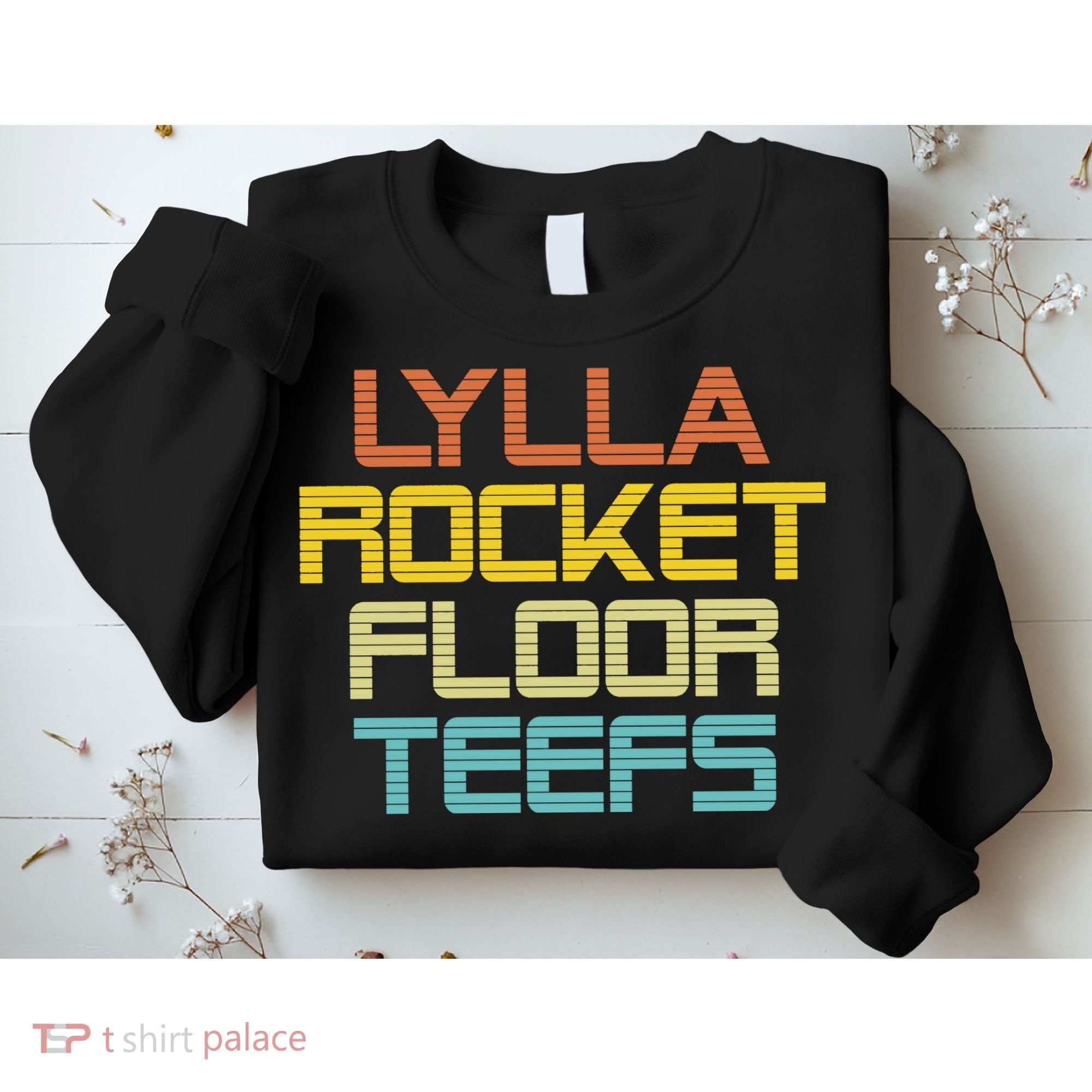 Lylla & Rocket & Floor & Teefs Sweatshirt