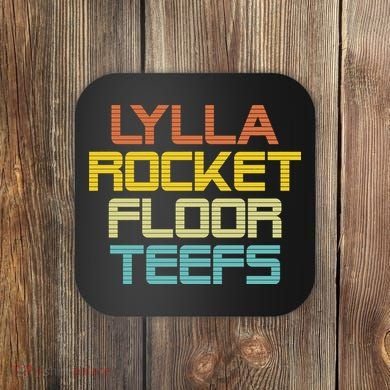 Lylla & Rocket & Floor & Teefs Coaster