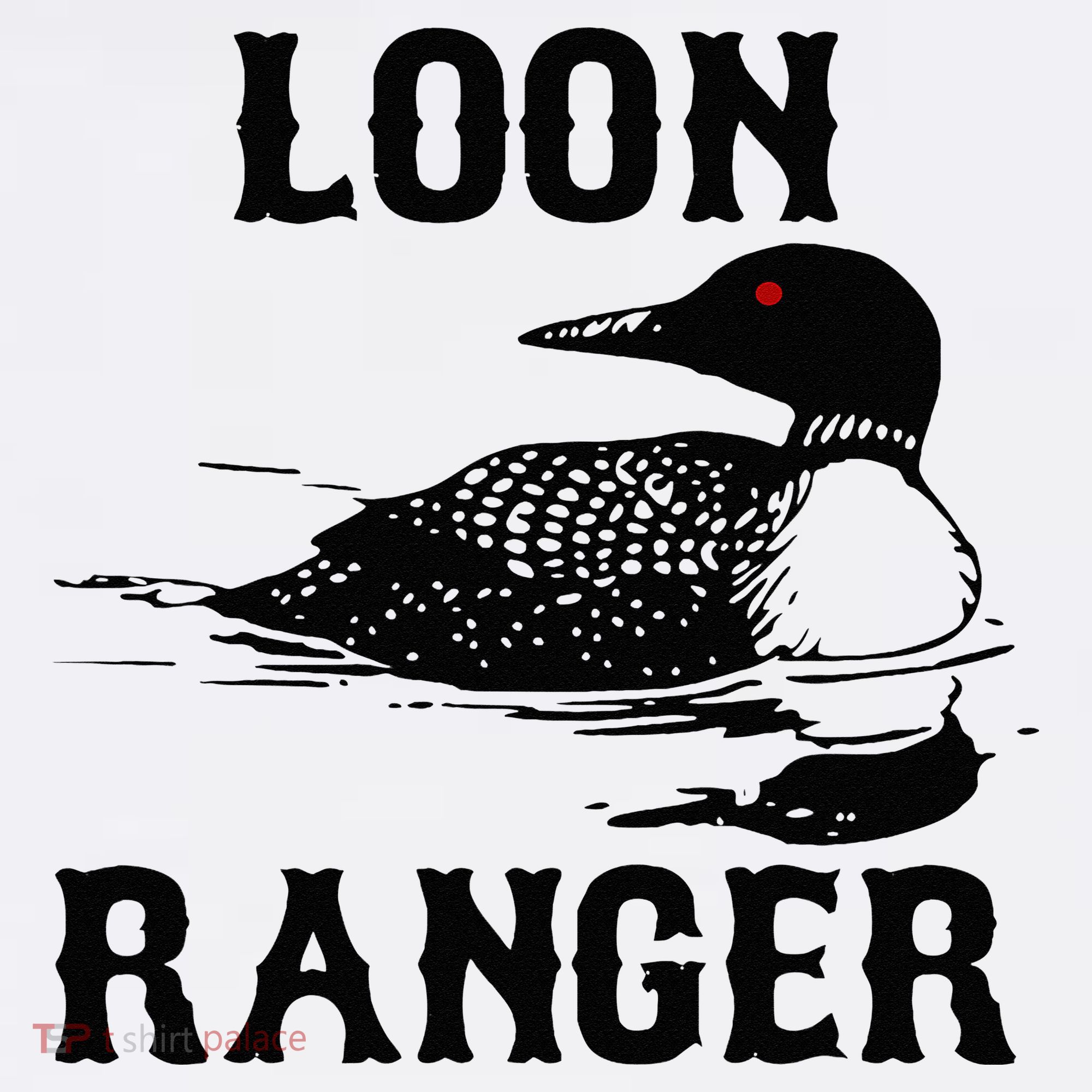Loon Ranger Funny Common Loon Bird Watching T-Shirt
