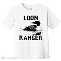 Loon Ranger Funny Common Loon Bird Watching Toddler T-Shirt thumb 0