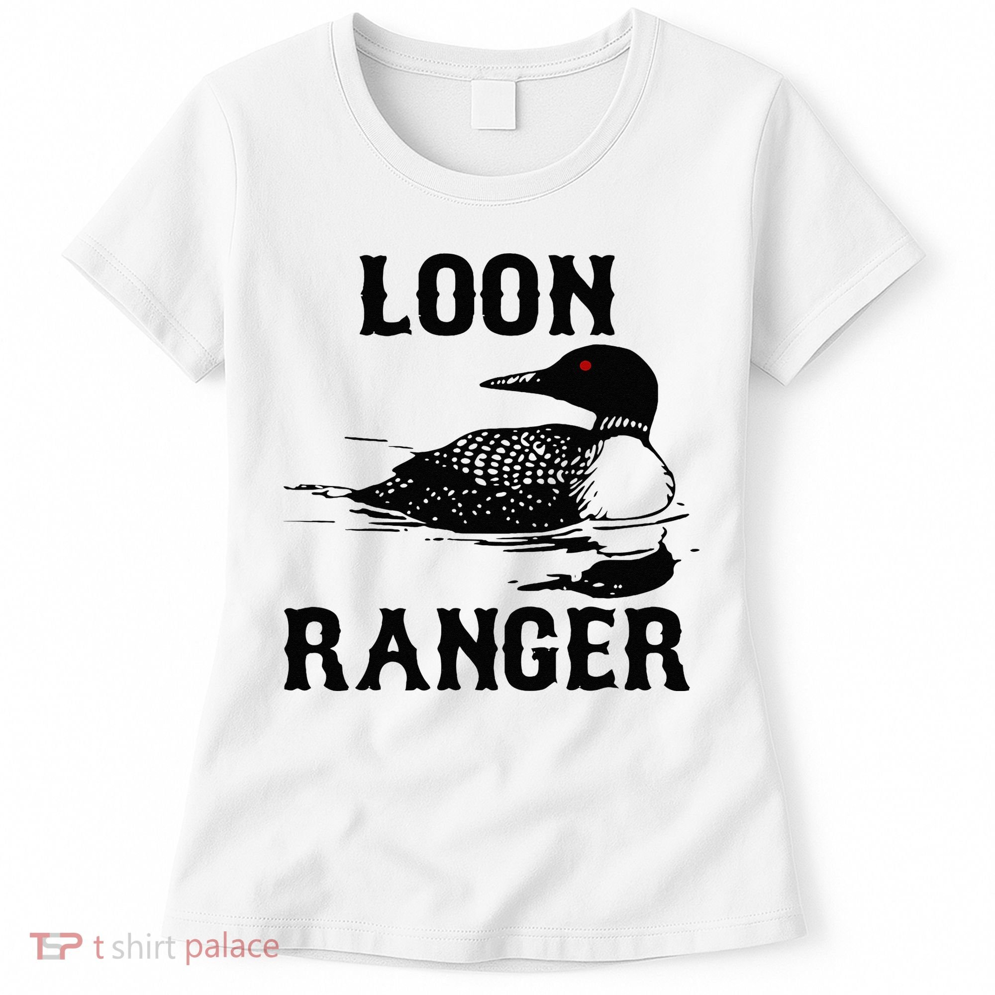 Loon Ranger Funny Common Loon Bird Watching Women's T-Shirt