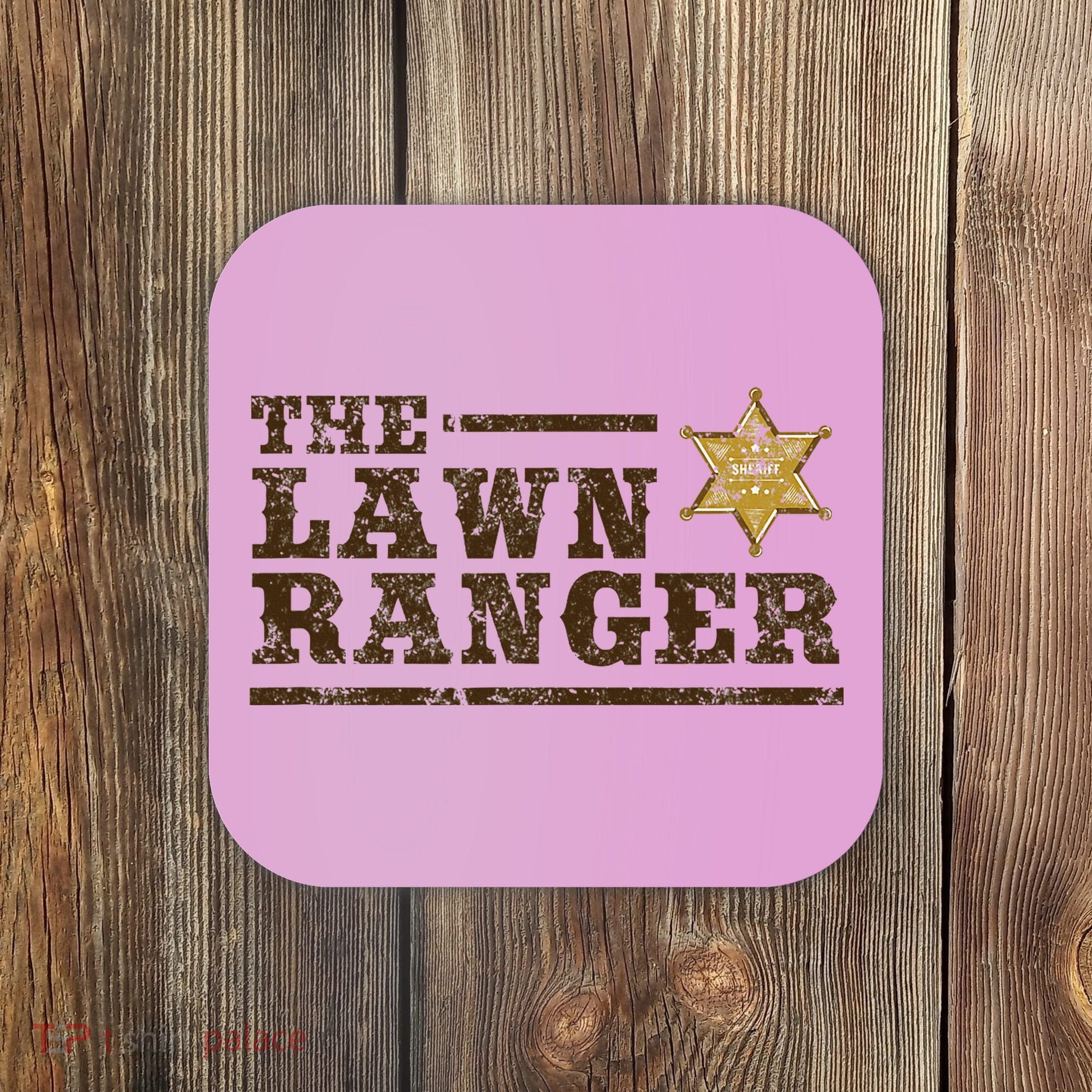 Lawn Ranger Grass Mower Mowing FatherS Day Gardening Coaster