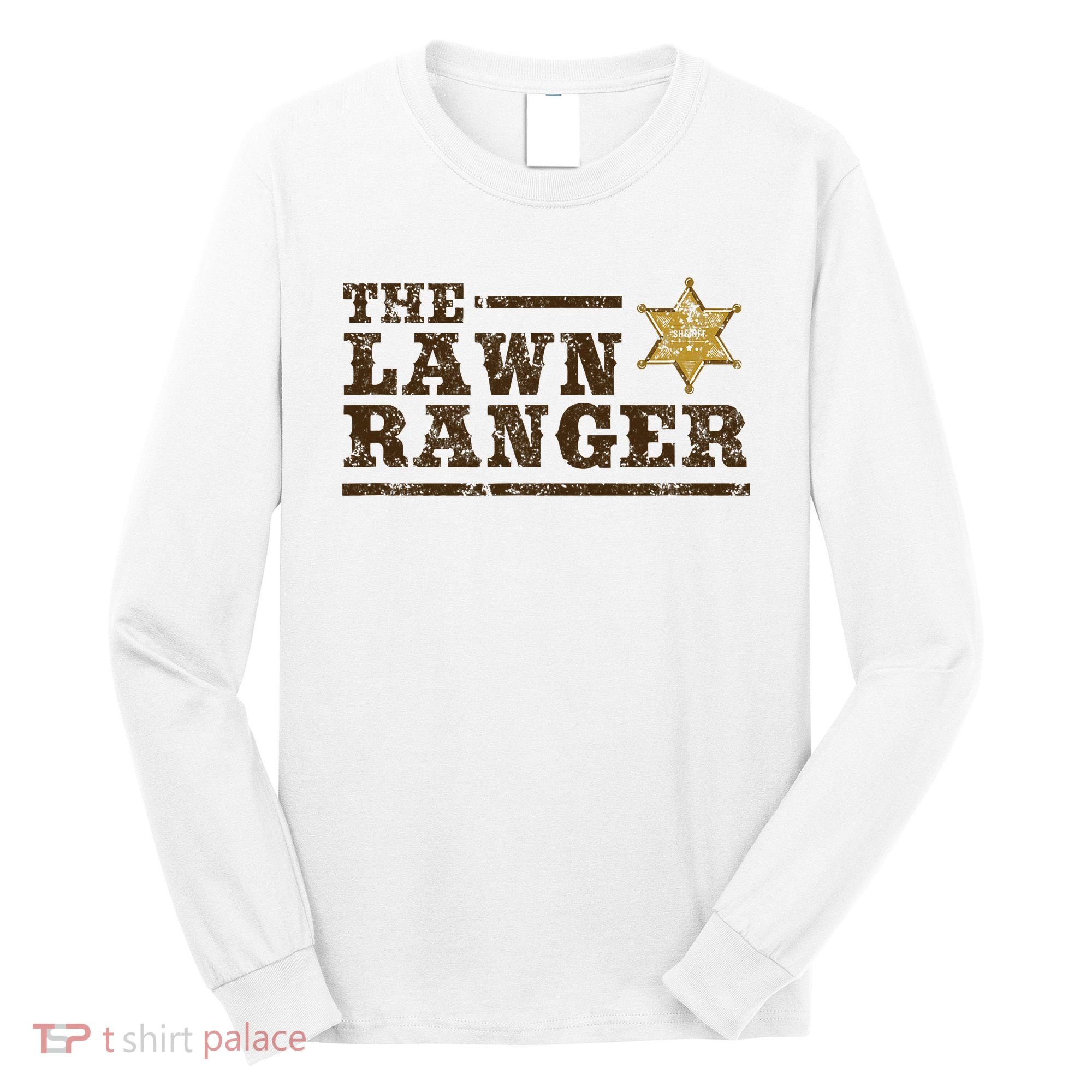 Lawn Ranger Grass Mower Mowing FatherS Day Gardening Long Sleeve Shirt