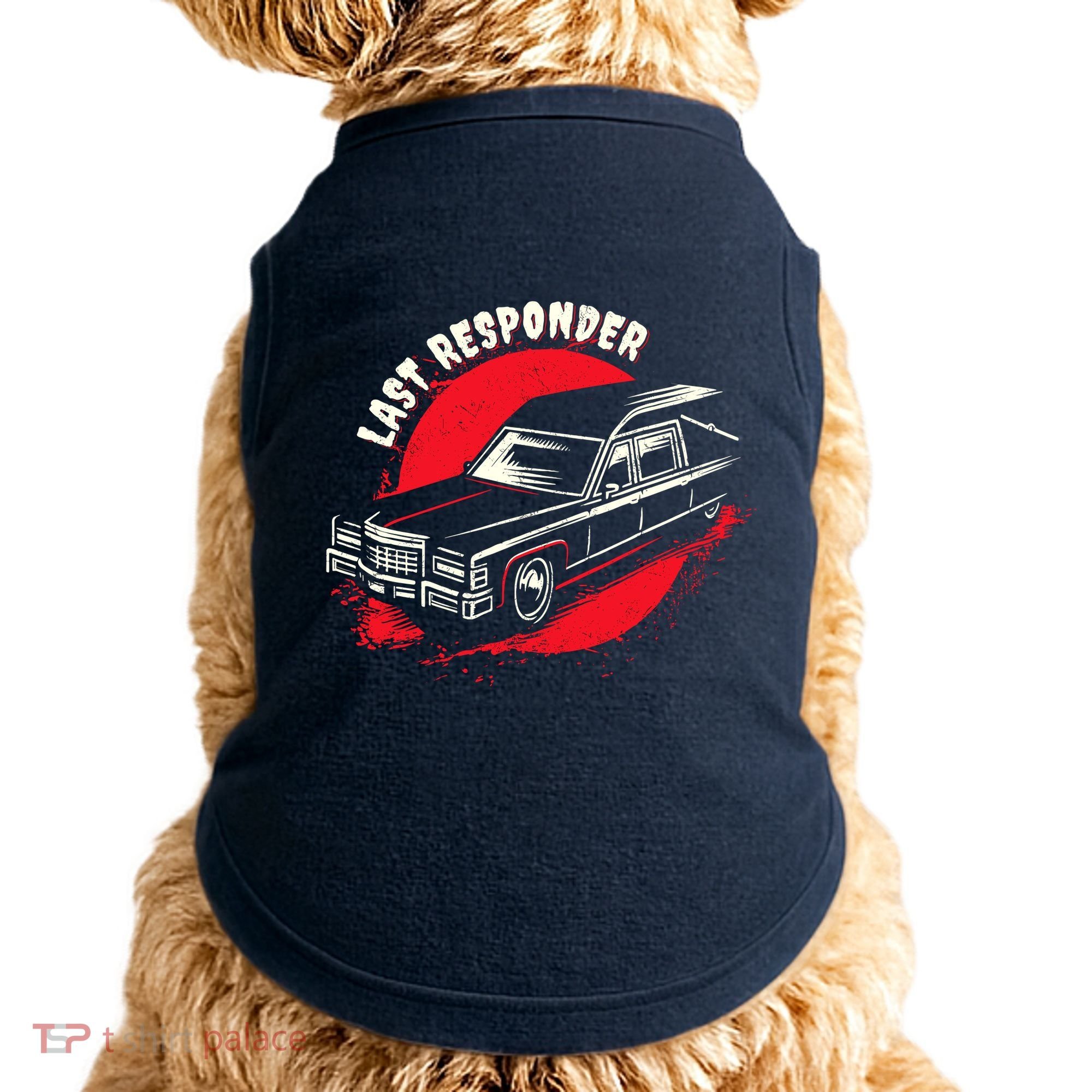 Last Responder Hearse Death Funny Dark Humor Morbid Alt Goth Doggie Tank