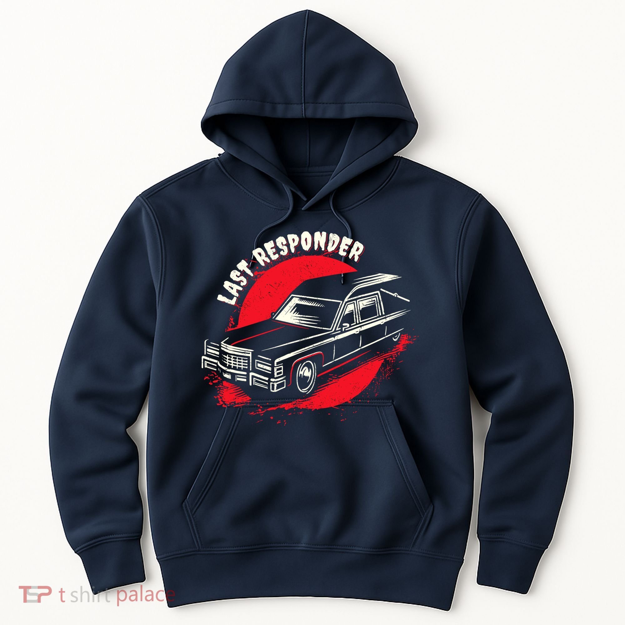 Last Responder Hearse Death Funny Dark Humor Morbid Alt Goth Hoodie