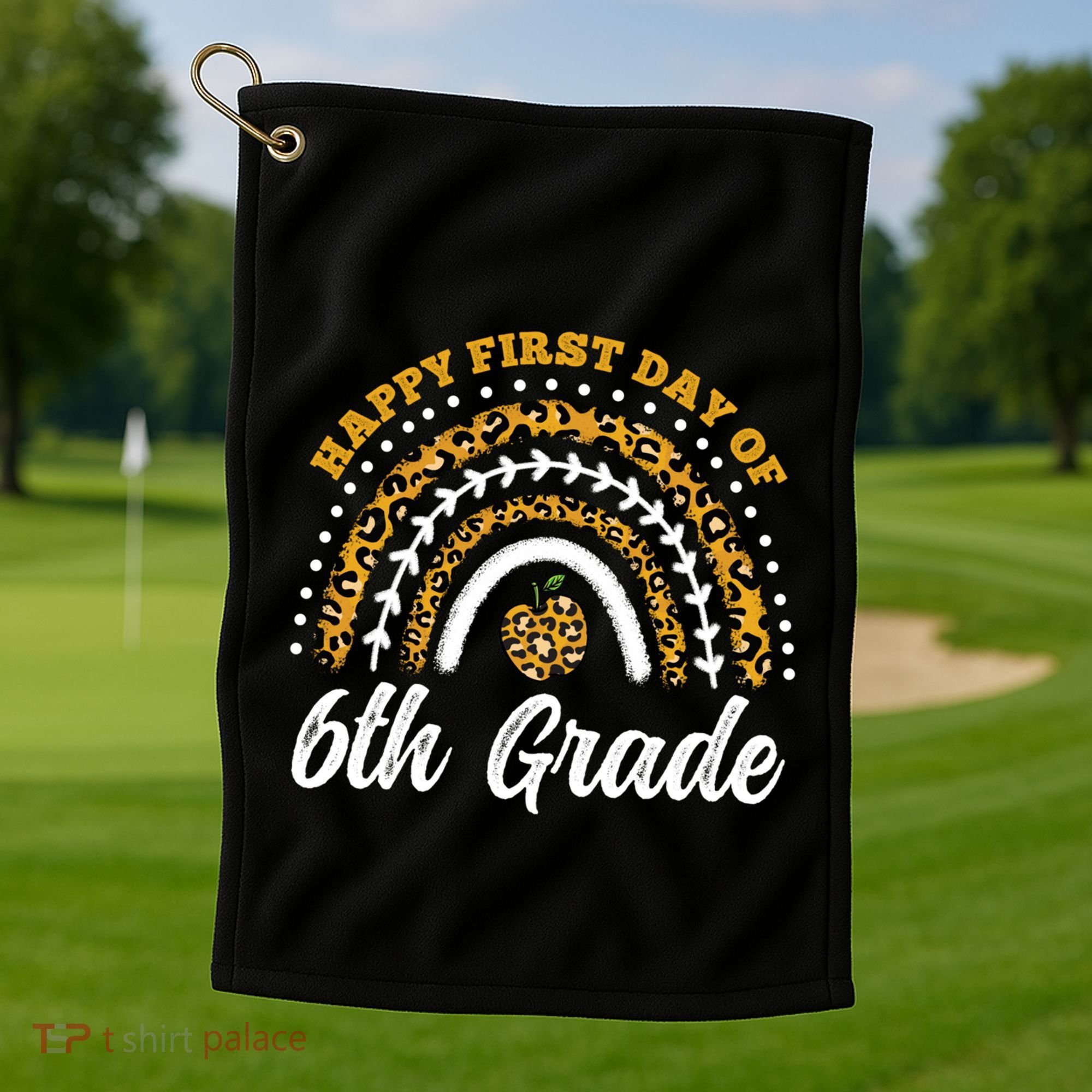 Leopard Rainbow Happy First Day Of 6Th Grade Funny Gift Golf Towel