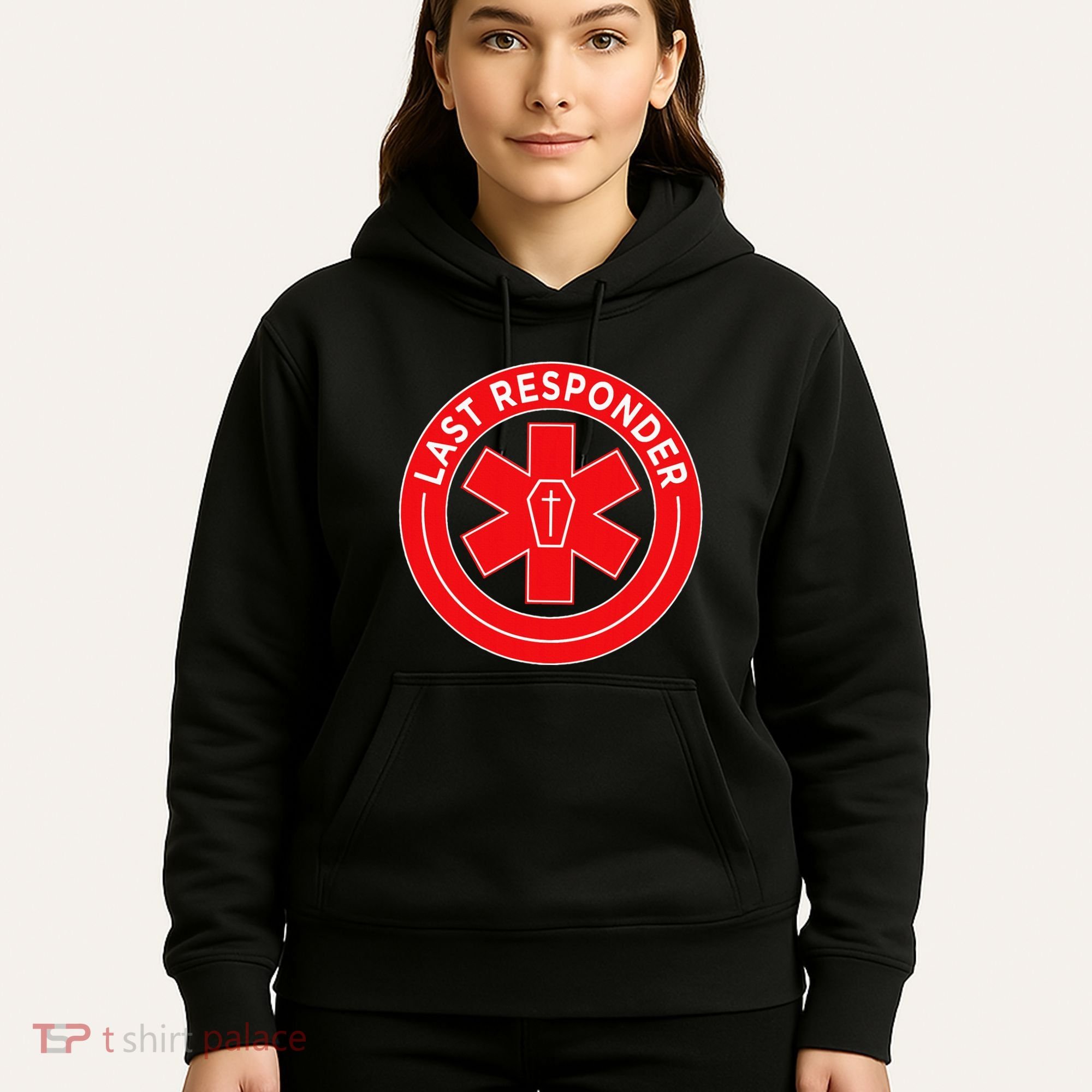 Last Responder Mortician Embalmer Funeral Director Hoodie