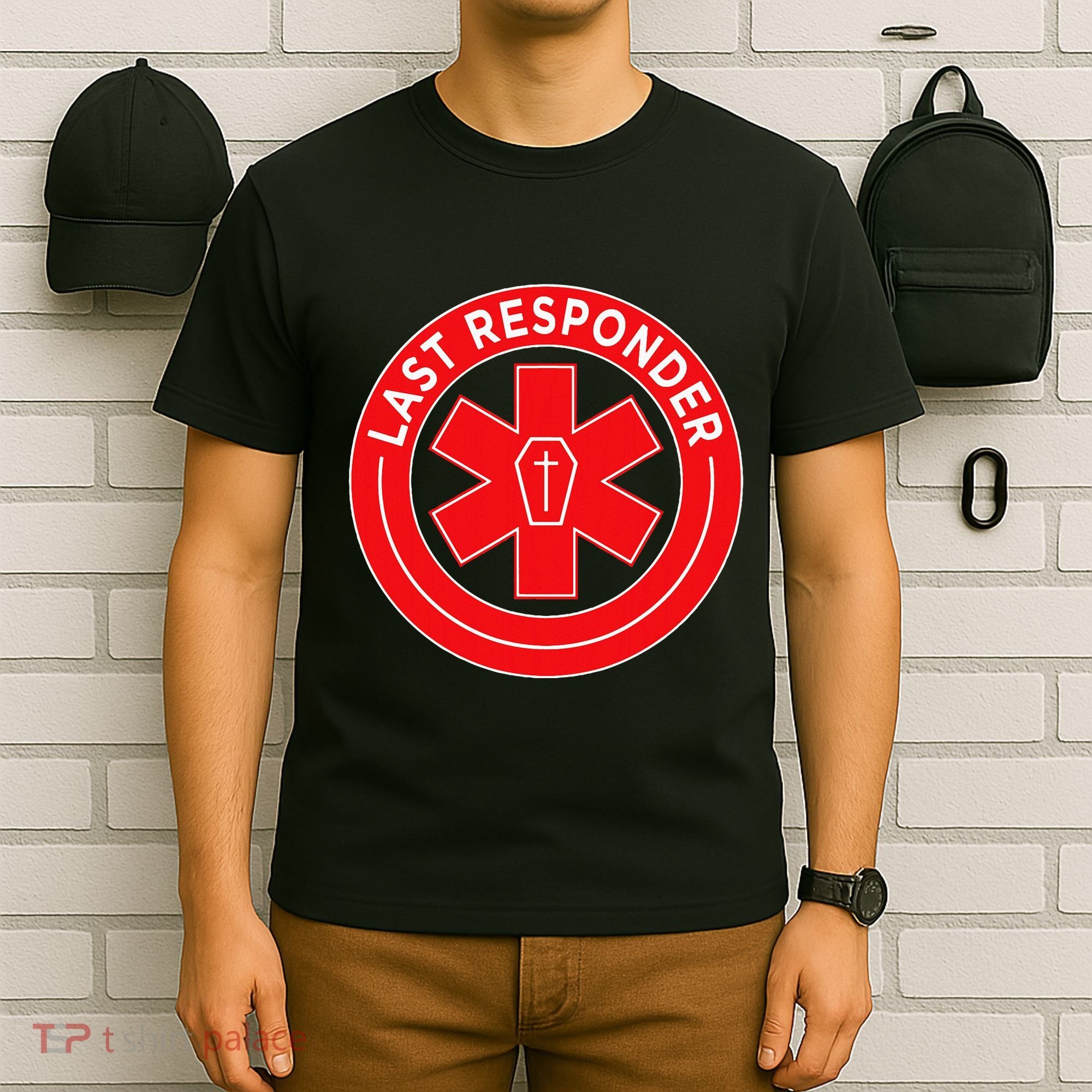 Last Responder Mortician Embalmer Funeral Director T-Shirt