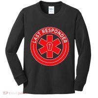 Last Responder Mortician Embalmer Funeral Director Kids Long Sleeve Shirt thumb 0