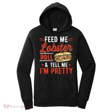 Lobster Roll Maine Seafood Design For A Lobster Roll Fan Women's Hoodie