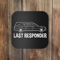 Last Responder Mortuary Science Student Mortician Gift Coaster thumb 0