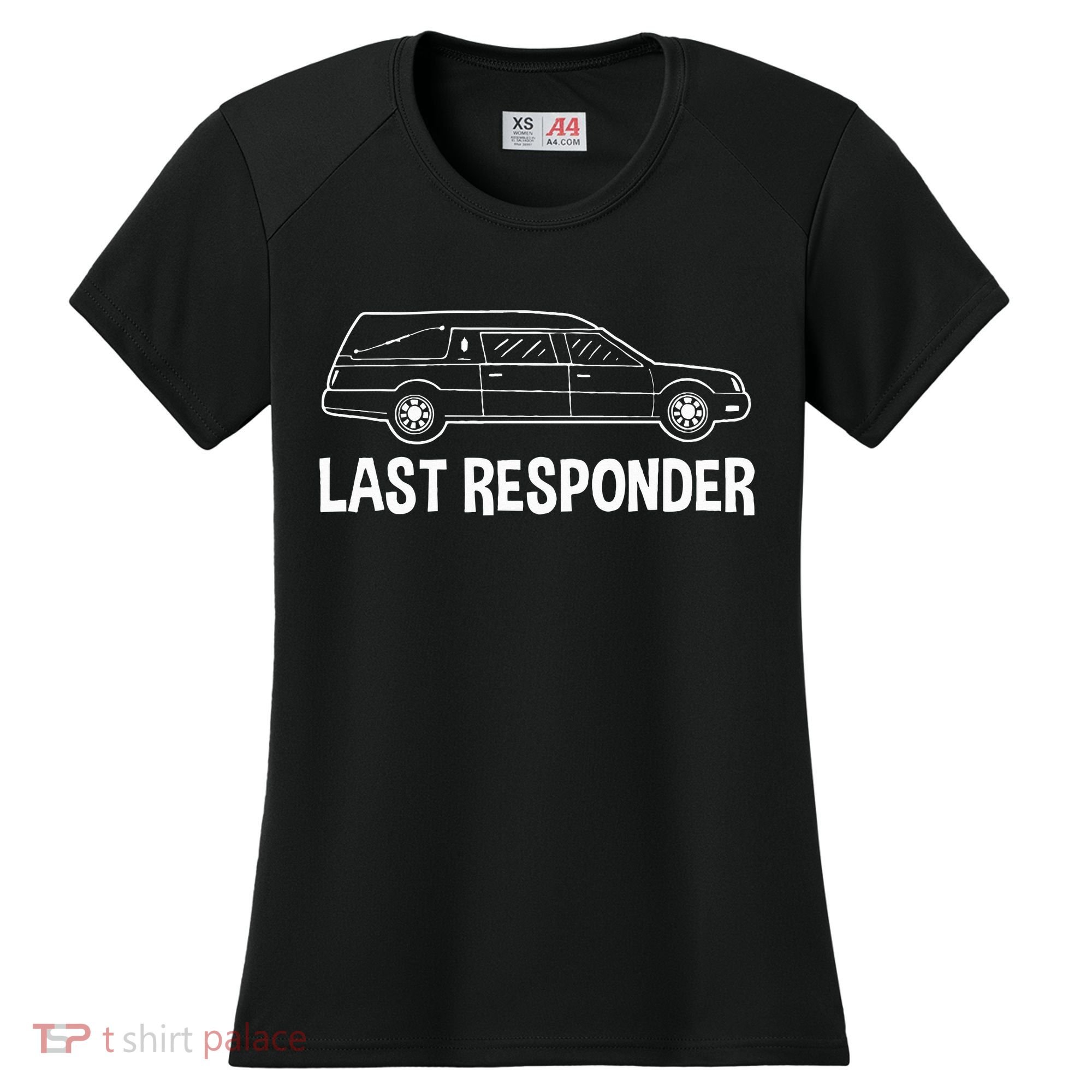 Last Responder Mortuary Science Student Mortician Gift Women's Cooling Performance Crew T-Shirt