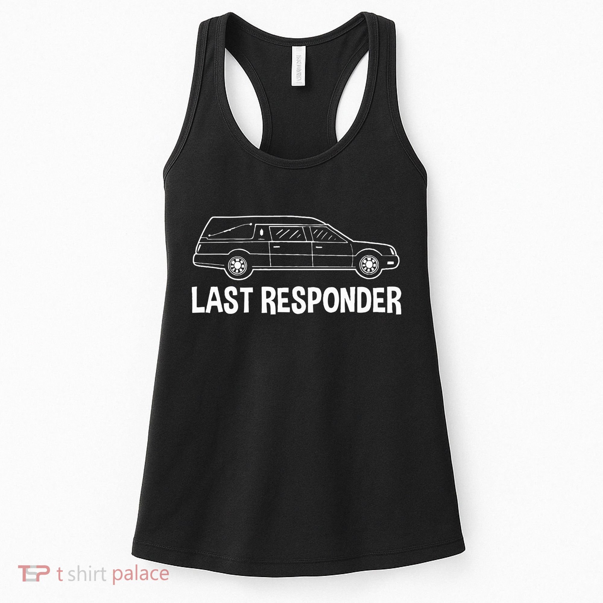 Last Responder Mortuary Science Student Mortician Gift Women's Tank Top