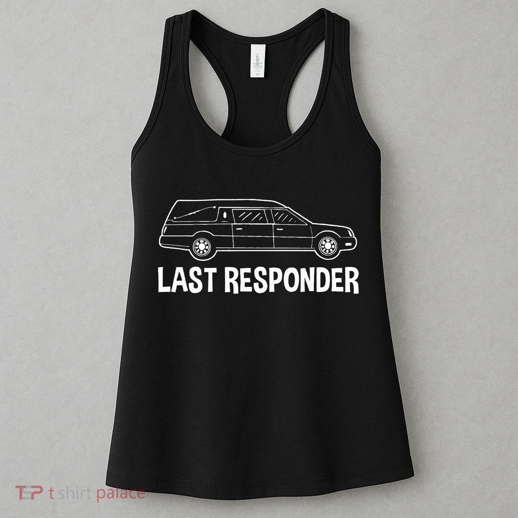 Last Responder Mortuary Science Student Mortician Gift Women's Tank Top