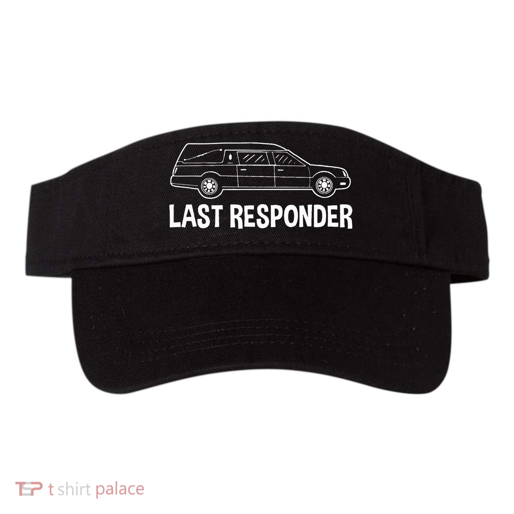 Last Responder Mortuary Science Student Mortician Gift Visor