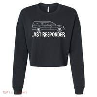 Last Responder Mortuary Science Student Mortician Gift Cropped Pullover Crew thumb 0