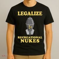 Legalize Recreational Nukes T-Shirt thumb 3