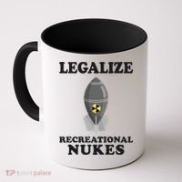 Legalize Recreational Nukes Coffee Mug thumb 0