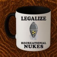 Legalize Recreational Nukes Coffee Mug thumb 2