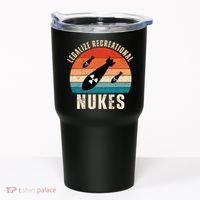 Legalize Recreational Nukes Funny Retro Tumbler thumb 0