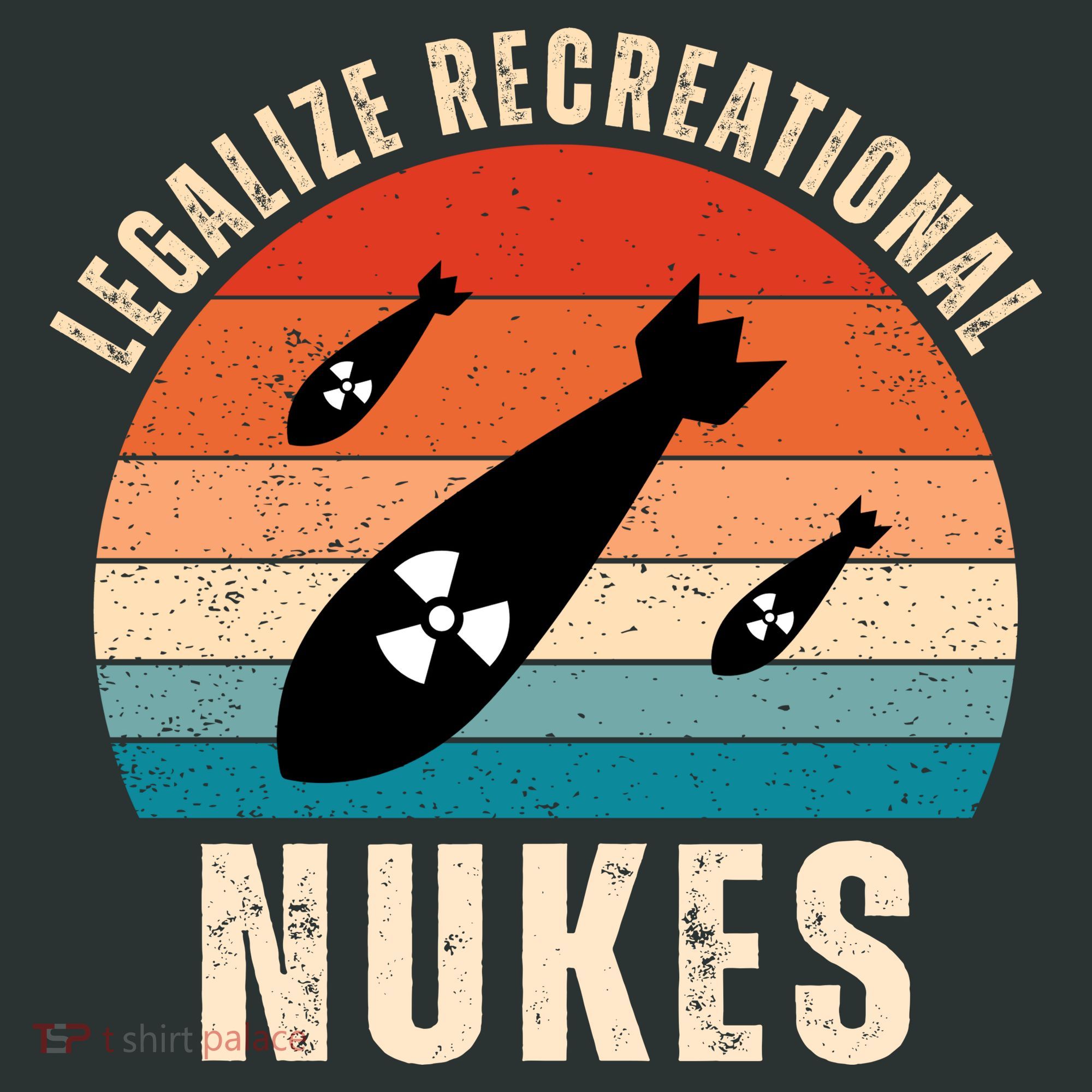 Legalize Recreational Nukes Funny Retro T-Shirt