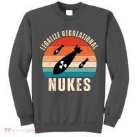 Legalize Recreational Nukes Funny Retro Tall Sweatshirt thumb 0