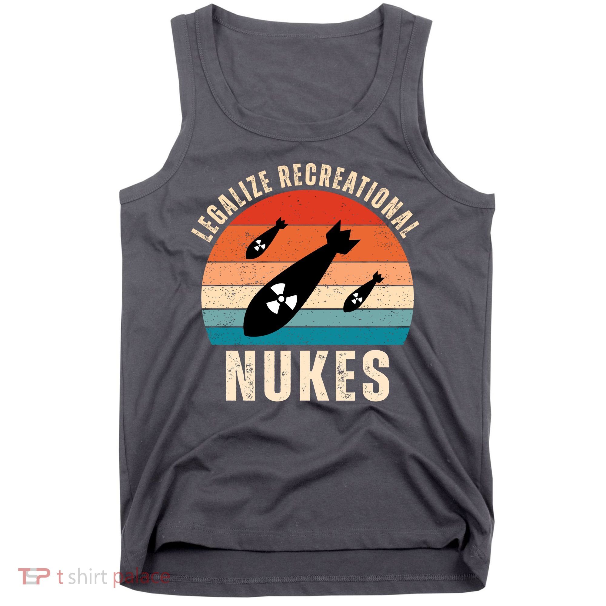 Legalize Recreational Nukes Funny Retro Tank Top