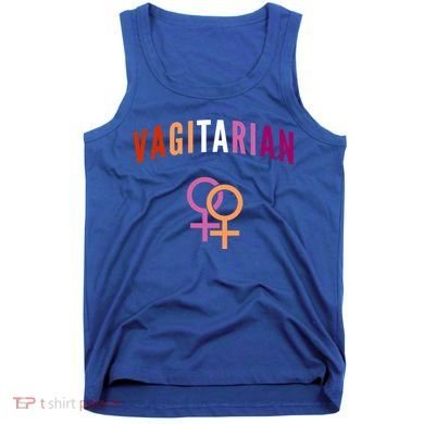 Lesbian Rights Or Valentines Day Or Vagitarian Great Gift Tank Top