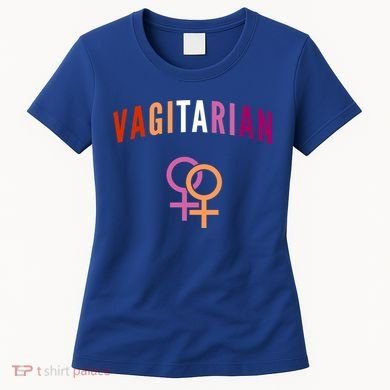 Lesbian Rights Or Valentines Day Or Vagitarian Great Gift Women's T-Shirt