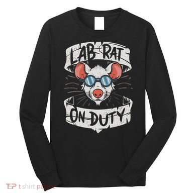 Lab Rat On Duty. Hilarious Lab Technician Science Enthusiast Long Sleeve Shirt