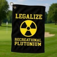 Legalize Recreational Plutonium Golf Towel thumb 1