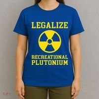 Legalize Recreational Plutonium T-Shirt thumb 4