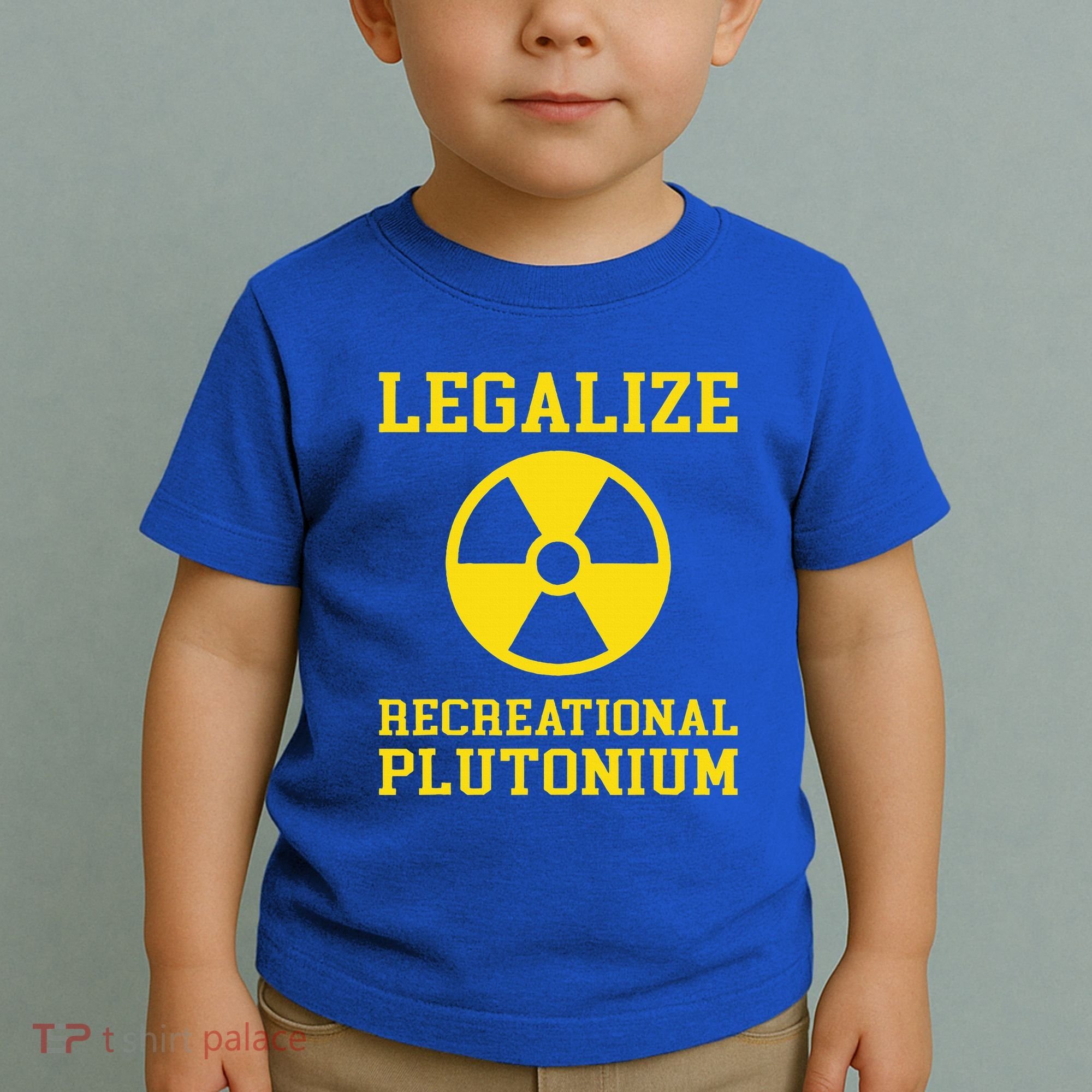 Legalize Recreational Plutonium Toddler T-Shirt