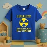 Legalize Recreational Plutonium Toddler T-Shirt thumb 3