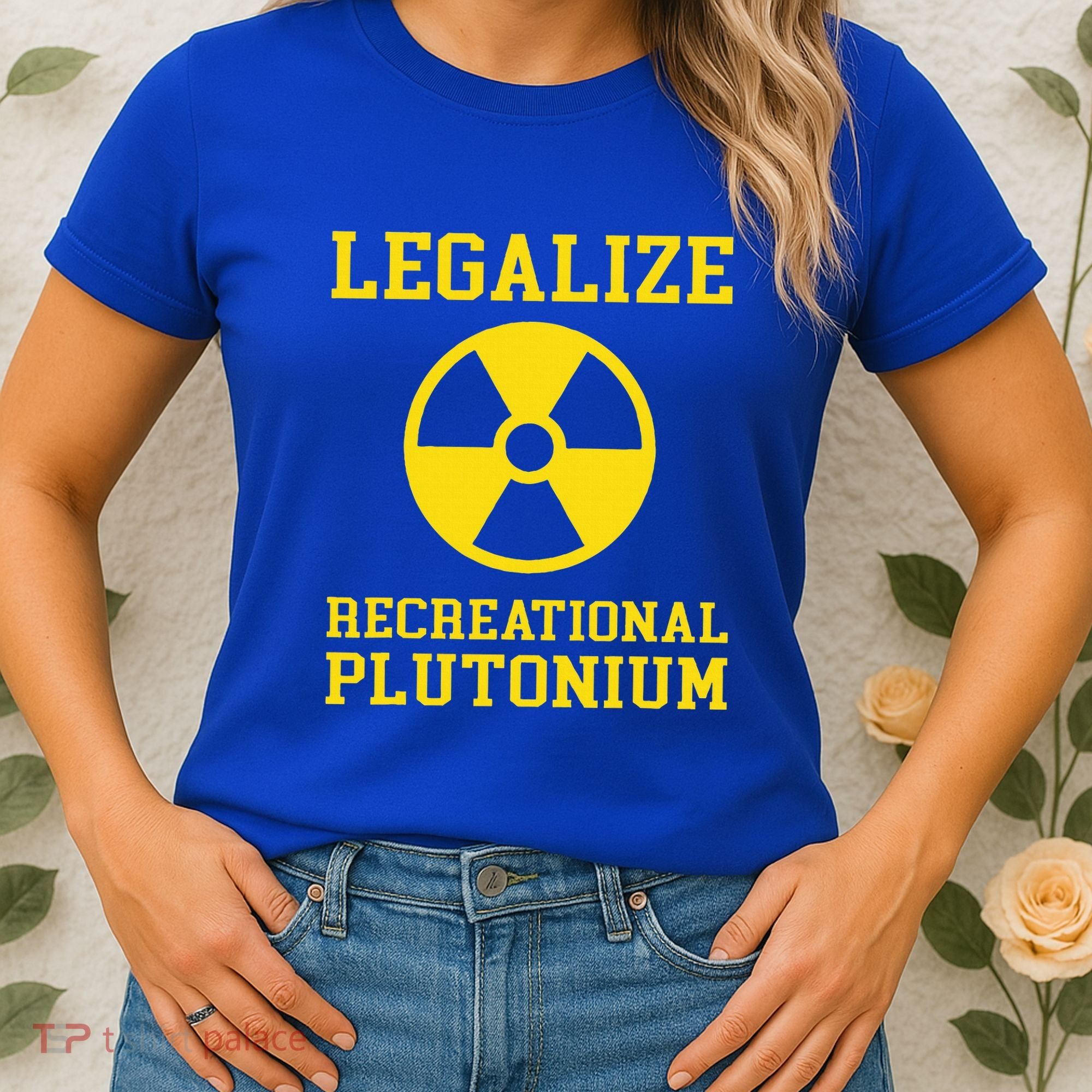 Legalize Recreational Plutonium Women's T-Shirt