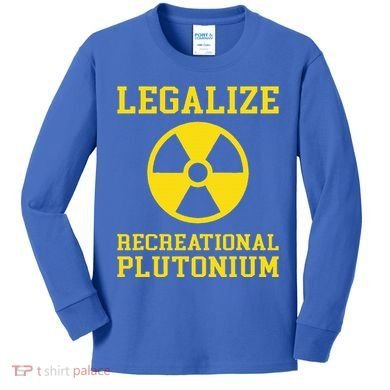 Legalize Recreational Plutonium Kids Long Sleeve Shirt