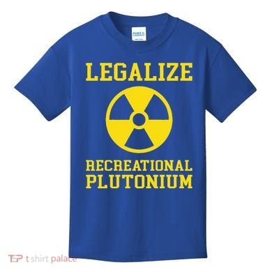 Legalize Recreational Plutonium Kids T-Shirt