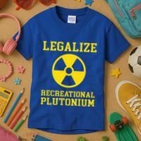 Legalize Recreational Plutonium Kids T-Shirt thumb 3