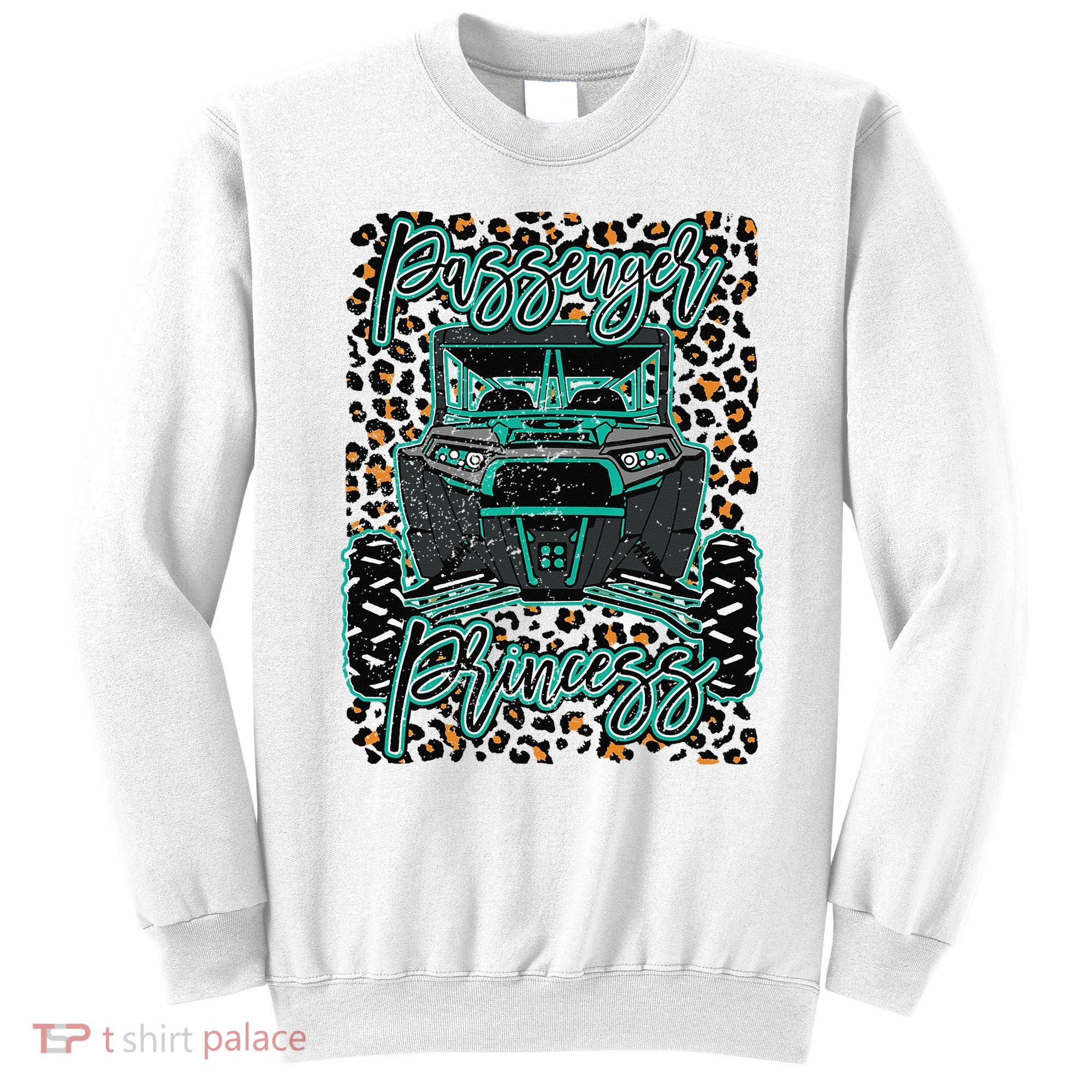 Leopard Rzr Passenger Princess Offroad Mud Up SXS Adventure  Sweatshirt