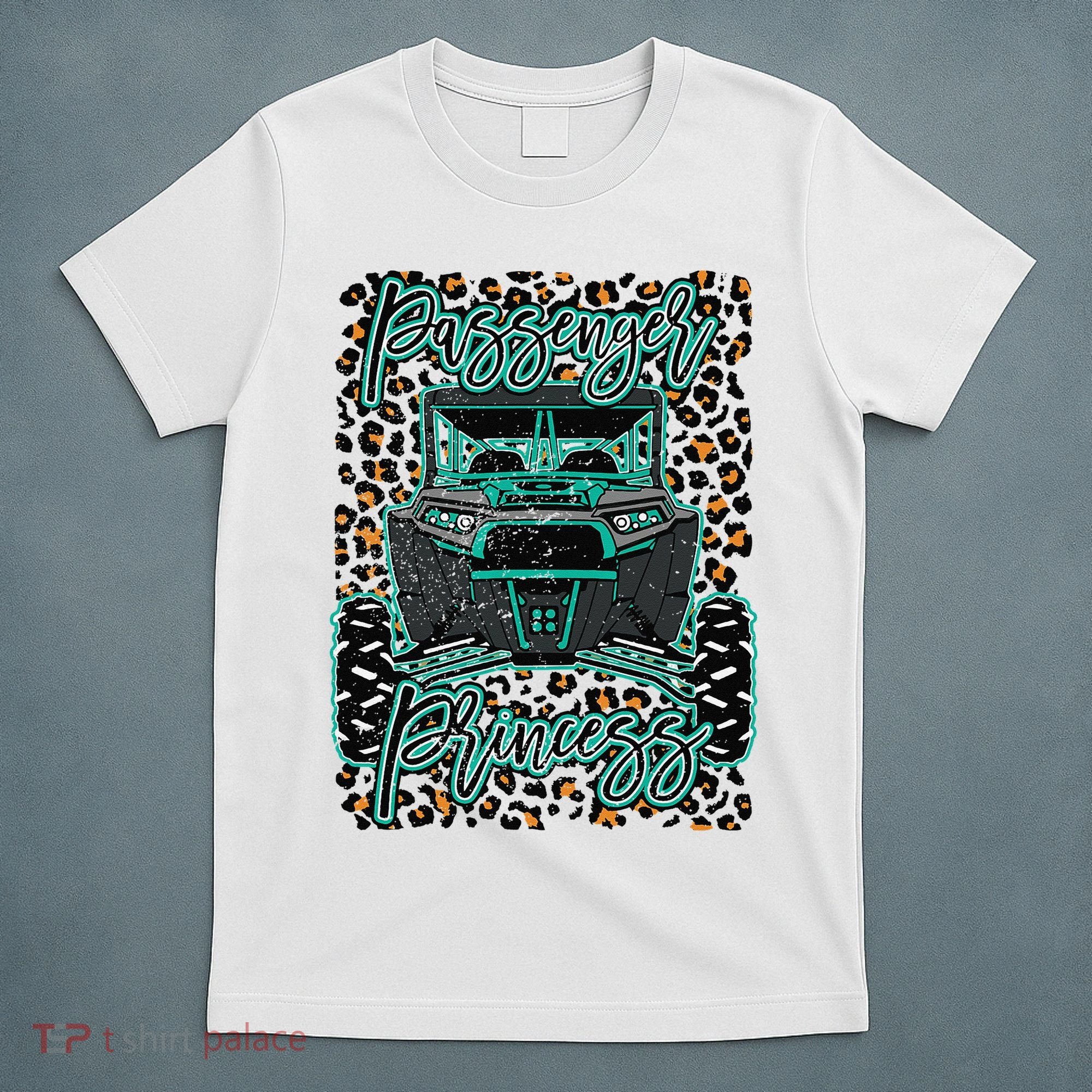 Leopard Rzr Passenger Princess Offroad Mud Up SXS Adventure  T-Shirt